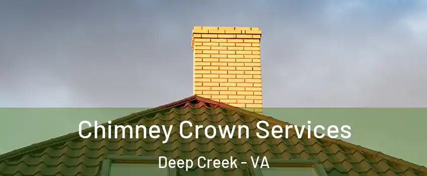 Chimney Crown Services Deep Creek - VA