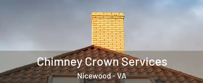 Chimney Crown Services Nicewood - VA