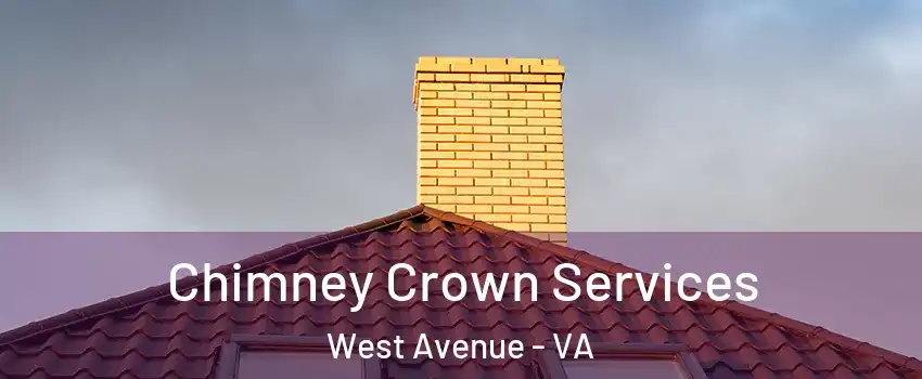 Chimney Crown Services West Avenue - VA