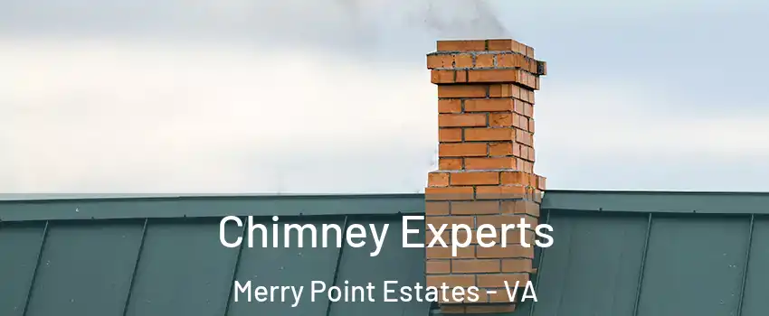 Chimney Experts Merry Point Estates - VA