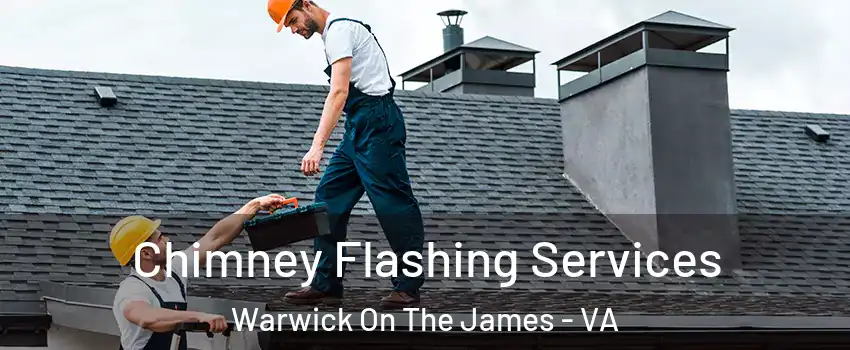 Chimney Flashing Services Warwick On The James - VA