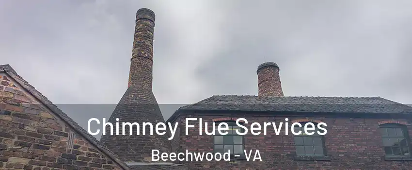 Chimney Flue Services Beechwood - VA