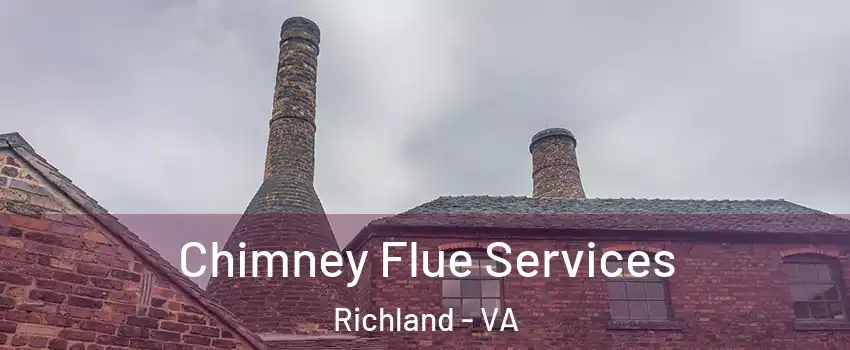Chimney Flue Services Richland - VA