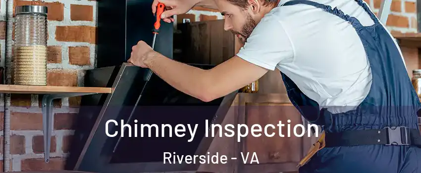 Chimney Inspection Riverside - VA