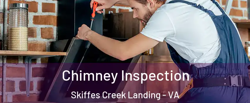 Chimney Inspection Skiffes Creek Landing - VA