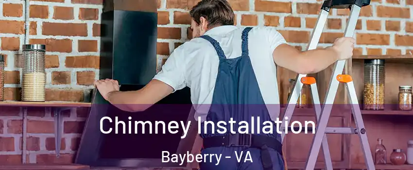 Chimney Installation Bayberry - VA