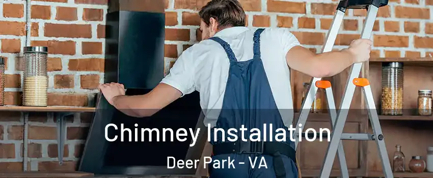 Chimney Installation Deer Park - VA