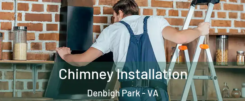 Chimney Installation Denbigh Park - VA