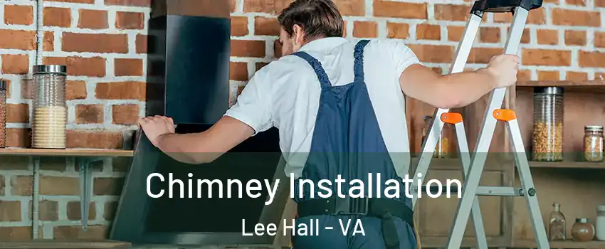 Chimney Installation Lee Hall - VA