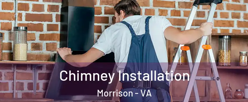 Chimney Installation Morrison - VA