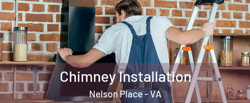 Chimney Installation Nelson Place - VA