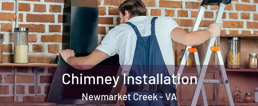 Chimney Installation Newmarket Creek - VA