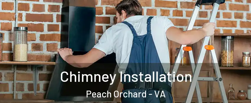 Chimney Installation Peach Orchard - VA