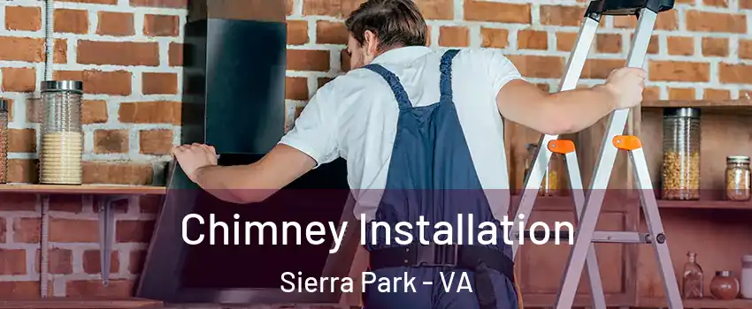 Chimney Installation Sierra Park - VA