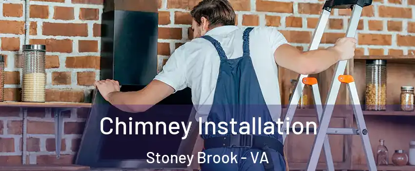 Chimney Installation Stoney Brook - VA