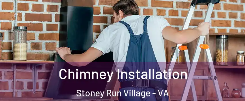 Chimney Installation Stoney Run Village - VA