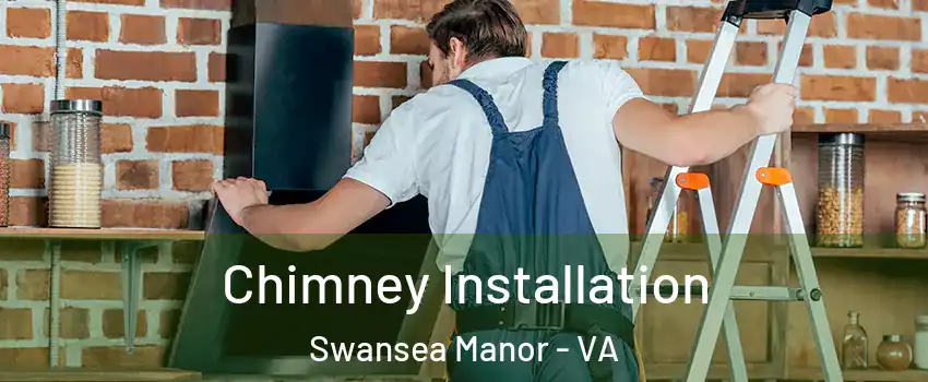 Chimney Installation Swansea Manor - VA