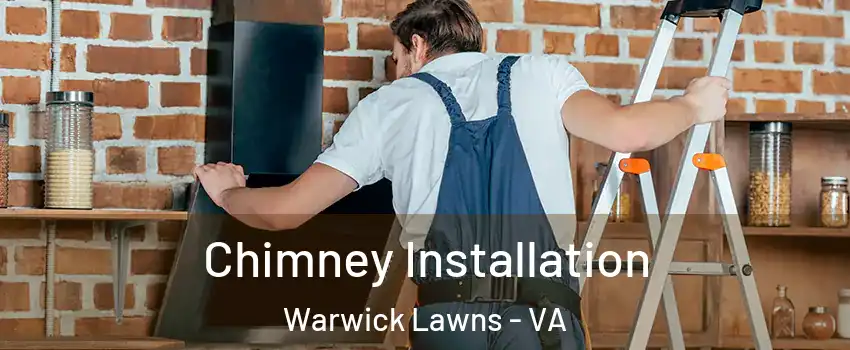 Chimney Installation Warwick Lawns - VA