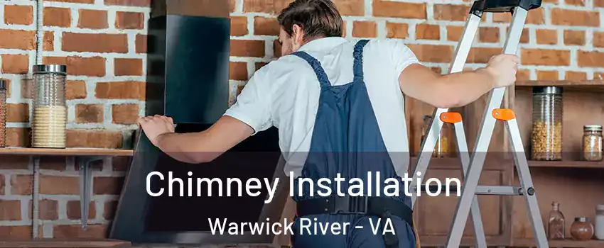 Chimney Installation Warwick River - VA