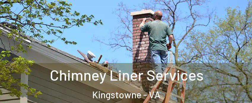 Chimney Liner Services Kingstowne - VA