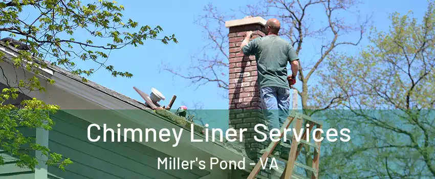 Chimney Liner Services Miller's Pond - VA