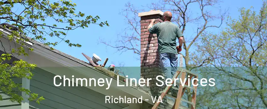 Chimney Liner Services Richland - VA