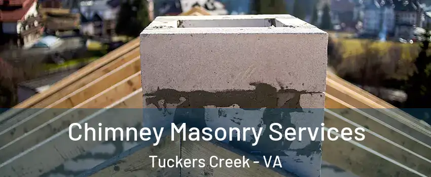 Chimney Masonry Services Tuckers Creek - VA