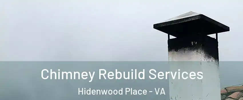 Chimney Rebuild Services Hidenwood Place - VA