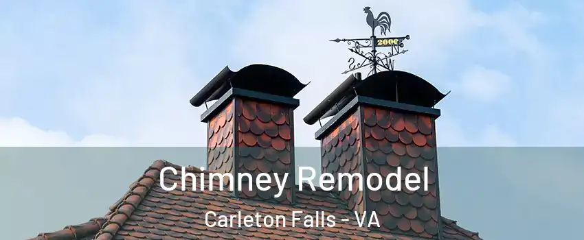Chimney Remodel Carleton Falls - VA