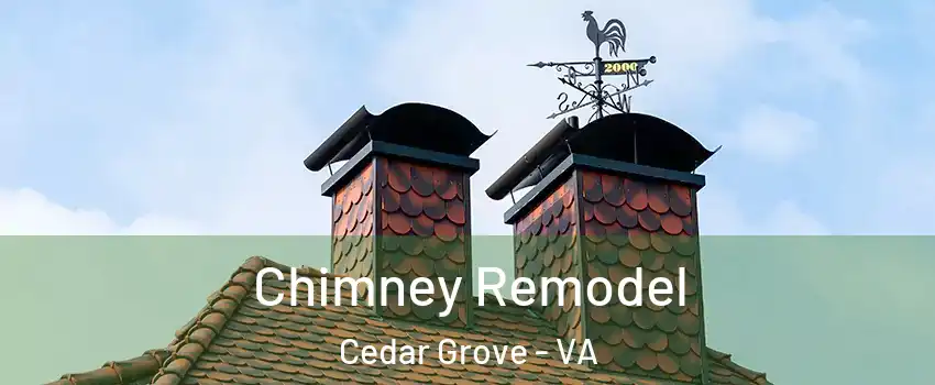 Chimney Remodel Cedar Grove - VA