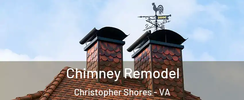 Chimney Remodel Christopher Shores - VA