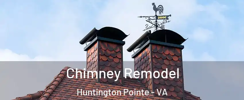 Chimney Remodel Huntington Pointe - VA
