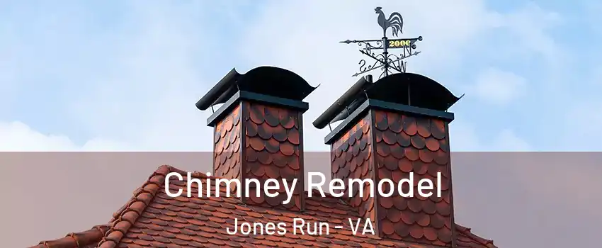 Chimney Remodel Jones Run - VA