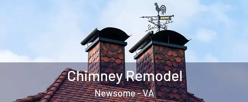 Chimney Remodel Newsome - VA