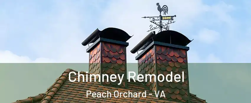 Chimney Remodel Peach Orchard - VA