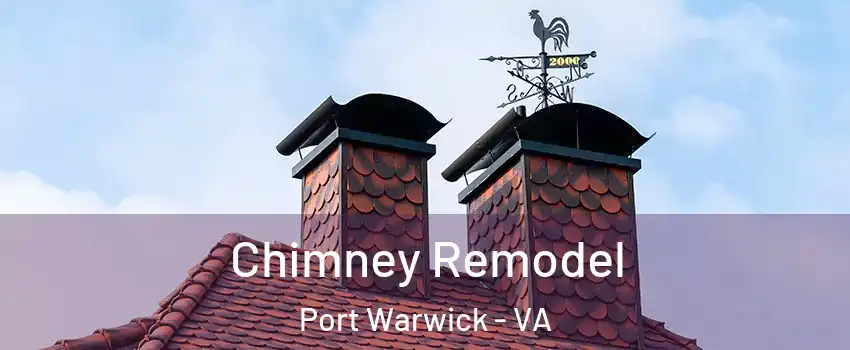 Chimney Remodel Port Warwick - VA