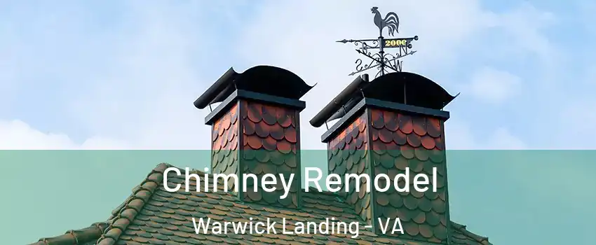 Chimney Remodel Warwick Landing - VA