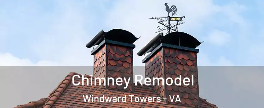 Chimney Remodel Windward Towers - VA