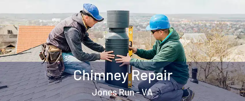 Chimney Repair Jones Run - VA