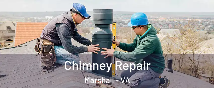 Chimney Repair Marshall - VA