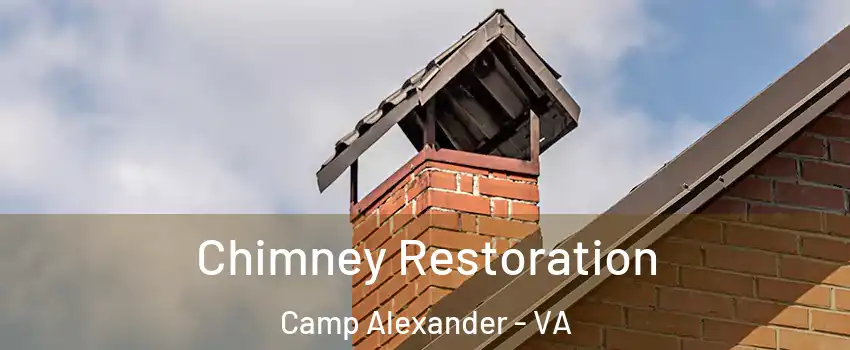 Chimney Restoration Camp Alexander - VA