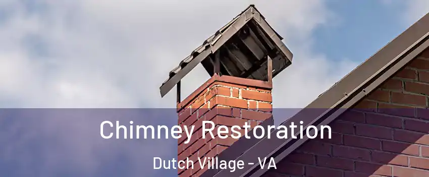Chimney Restoration Dutch Village - VA