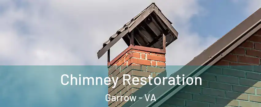 Chimney Restoration Garrow - VA