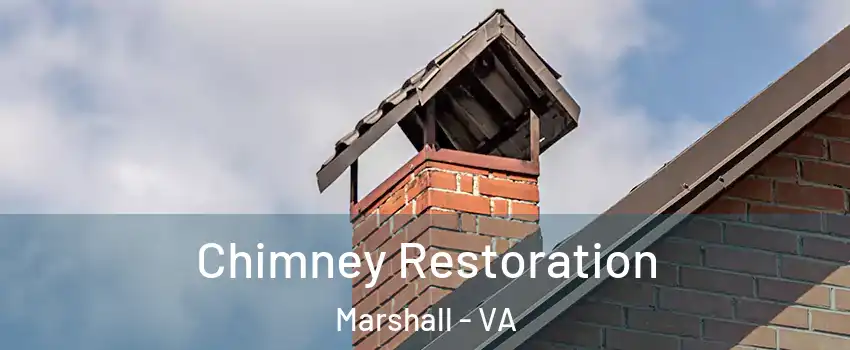 Chimney Restoration Marshall - VA