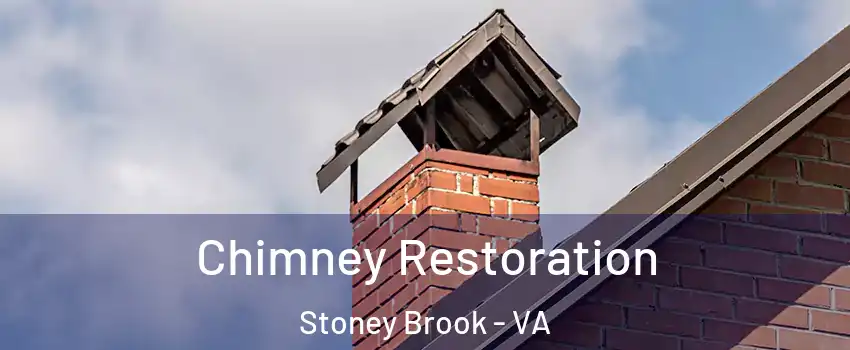 Chimney Restoration Stoney Brook - VA
