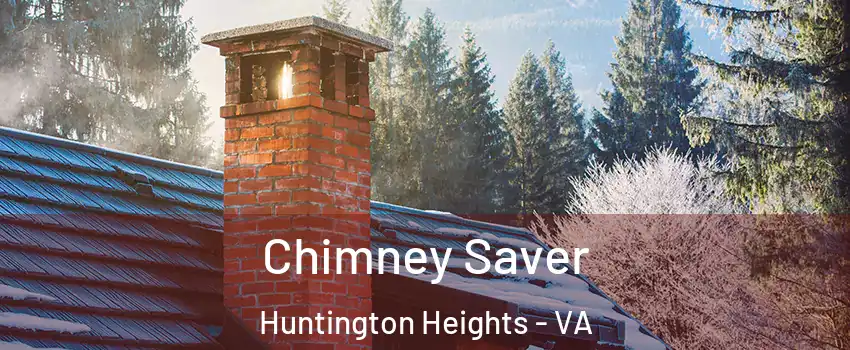 Chimney Saver Huntington Heights - VA