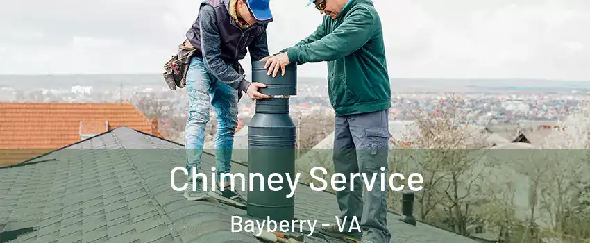 Chimney Service Bayberry - VA