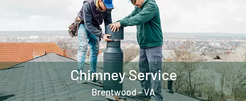Chimney Service Brentwood - VA