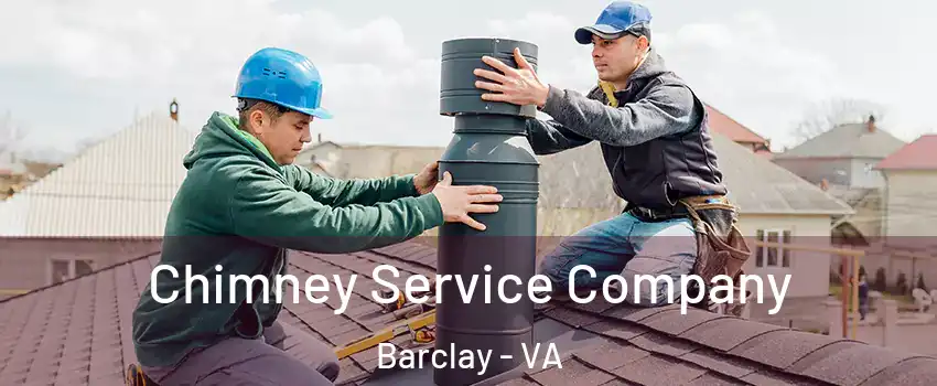 Chimney Service Company Barclay - VA
