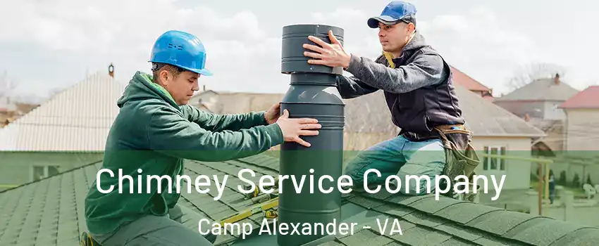 Chimney Service Company Camp Alexander - VA